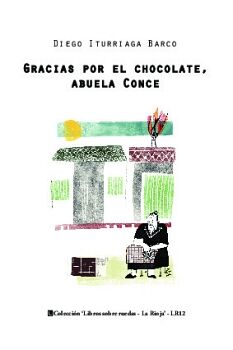 GRACIAS POR EL CHOCOLATE, ABUELA CONCE