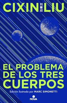 EL PROBLEMA DE LOS TRES CUERPOS ( TRILOGA DE LOS TRES CUERPOS [EDICIN ILUSTRADA] 1 )