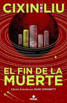EL FIN DE LA MUERTE ( TRILOGA DE LOS TRES CUERPOS [EDICIN ILUSTRADA] 3 )