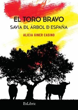 EL TORO BRAVO. SAVIA DEL �RBOL DE ESPA�A