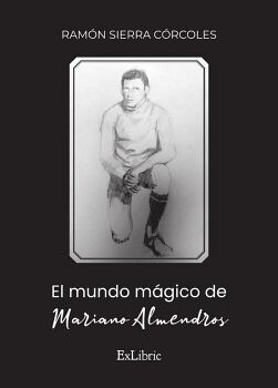 EL MUNDO M�GICO DE MARIANO ALMENDROS