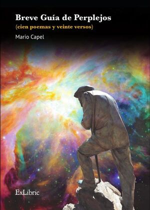 BREVE GU�A DE PERPLEJOS (CIEN POEMAS Y VEINTE VERSOS)