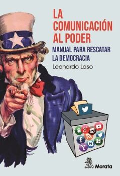 LA COMUNICACI�N AL PODER. MANUAL PARA RESCATAR LA DEMOCRACIA