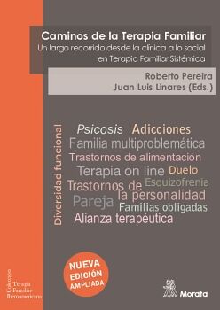 CAMINOS DE LA TERAPIA FAMILIAR. UN LARGO RECORRIDO DESDE LA CL�NICA A LO SOCIAL EN TERAPIA FAMILIAR SIST�MICA (NUEVA EDI