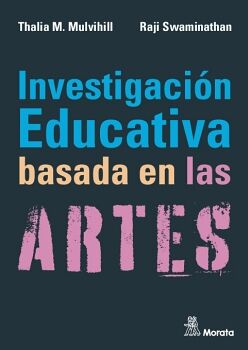 INVESTIGACIN EDUCATIVA BASADA EN LAS ARTES