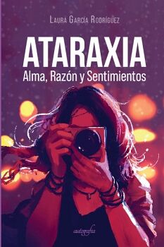 ATARAXIA. ALMA, RAZ�N Y SENTIMIENTO