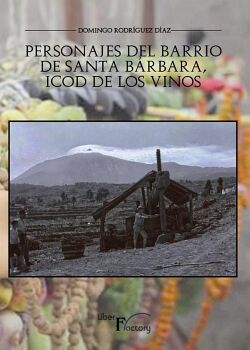 PERSONAJES DEL BARRIO DE SANTA B�RBARA, ICOD DE LOS VINOS