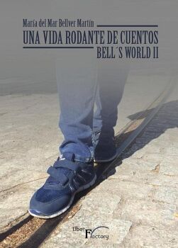 UNA VIDA RODANTE DE CUENTOS