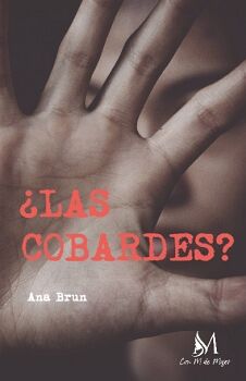 �LAS COBARDES?
