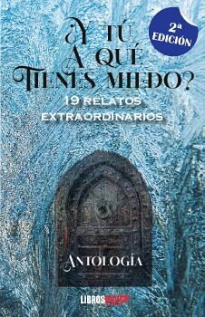 �Y T�, A QU� TIENES MIEDO? 2� EDICI�N