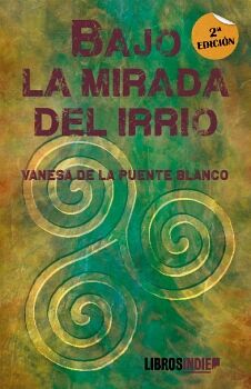 BAJO LA MIRADA DEL IRRIO 2� EDICI�N