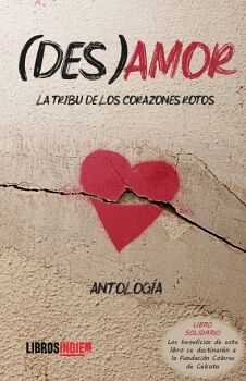 (DES)AMOR. LA TRIBU DE LOS CORAZONES ROTOS