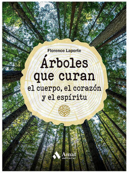 �RBOLES QUE CURAN EL CUERPO, EL CORAZ�N Y EL ESP�RITU