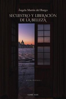 SECUESTRO Y LIBERACI�N DE LA BELLEZA