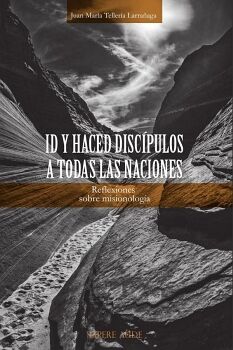 ID Y HACED DISC�PULOS A TODAS LAS NACIONES