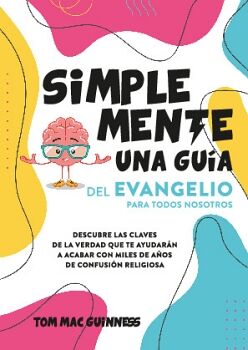 SIMPLEMENTE UNA GU�A DEL EVANGELIO PARA TODOS NOSOTROS
