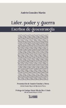 L�DER, PODER Y GUERRA. ESCRITOS SOBRE LA GEOSTRATEGIA