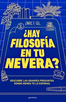 �HAY FILOSOF�A EN TU NEVERA?