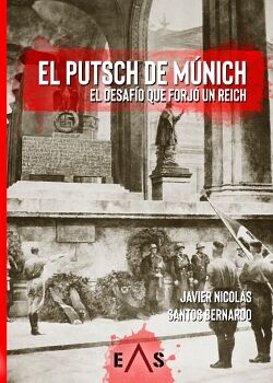 EL PUTSCH DE MNICH. EL DESAFO QUE FORJ UN REICH