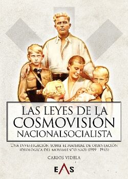 LAS LEYES DE LA COSMOVISI�N NACIONALSOCIALISTA