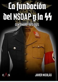 LA FUNDACI�N DEL NSDAP Y LA SS