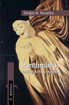 PANTOMIMA. VERSI�N OCHO Y MEDIO