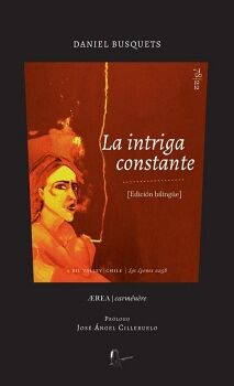LA INTRIGA CONSTANTE. TRILOGIA POETICA (LA TRAMA PERFECTA, EL CL�MAX, LOS AMBIENTES)