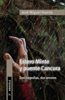 ESTERO MINTE Y PUENTE CANCURA. DOS TRAGEDIAS, DOS AMORES
