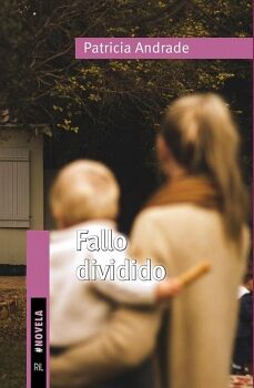 FALLO DIVIDIDO (NOVELA INSPIRADA EN UN CASO REAL)