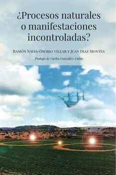 �PROCESOS NATURALES O MANIFESTACIONES INCONTROLADAS?