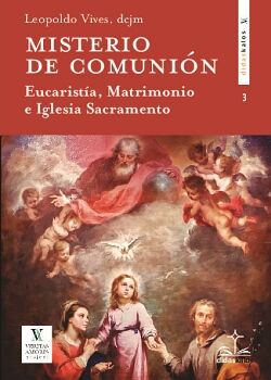 MISTERIO DE COMUNIN. EUCARISTA, MATRIMONIO E IGLESIA SACRAMENTO