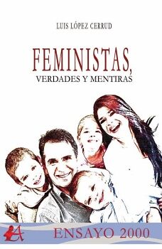 FEMINISTAS, VERDADES Y MENTIRAS