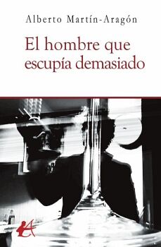 EL HOMBRE QUE ESCUP�A DEMASIADO