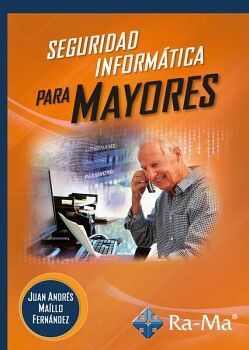 SEGURIDAD INFORM�TICA PARA MAYORES