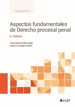 ASPECTOS FUNDAMENTALES DE DERECHO PROCESAL PENAL (6.ª EDICIÓN)