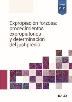 EXPROPIACIN FORZOSA: PROCEDIMIENTOS EXPROPIATORIOS Y DETERMINACIN DEL JUSTIPRECIO