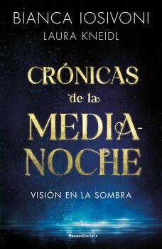 CRNICAS DE LA MEDIANOCHE 1 - VISIN EN LA SOMBRA