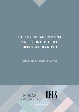 LA FLEXIBILIDAD INTERNA EN EL CONTEXTO DEL DESPIDO COLECTIVO