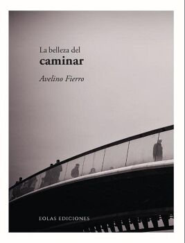 LA BELLEZA DEL CAMINAR