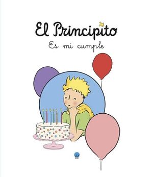 PRINCIPITO, EL -ES MI CUMPLE- (EMPASTADO)