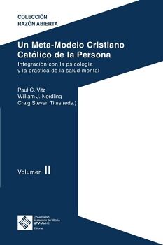 UN META-MODELO CRISTIANO CAT�LICO DE LA PERSONA. VOLUMEN II