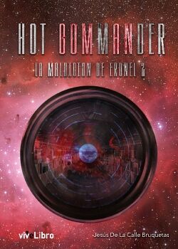 HOT COMMANDER. LA MALDICI�N DE �RONEL 2