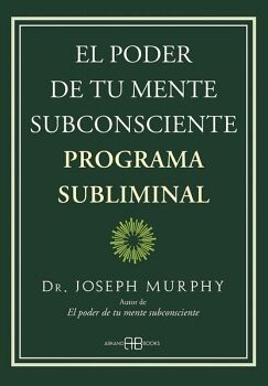 EL PODER DE TU MENTE SUBCONSCIENTE