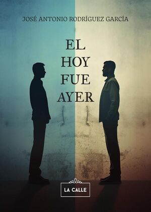 EL HOY FUE AYER
