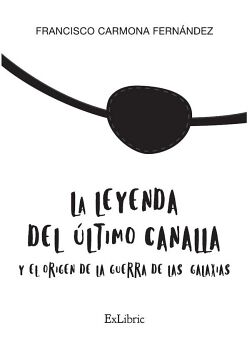 LA LEYENDA DEL �LTIMO CANALLA Y EL ORIGEN DE LA GUERRA DE LAS GALAXIAS