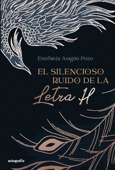 EL SILENCIOSO RUIDO DE LA LETRA H