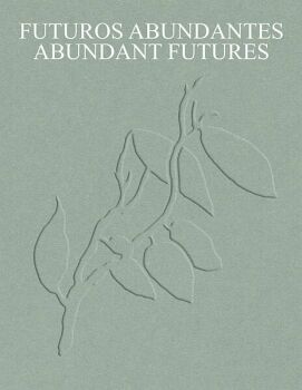 FUTUROS ABUNDANTES / ABUNDANT FUTURES