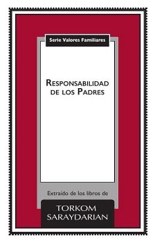 VALORES FAMILIARES: LA RESPONSABILIDAD DE LOS PADRES
