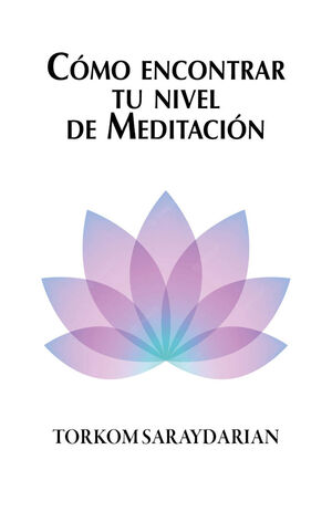 COMO ENCONTRAR TU NIVEL DE MEDITACIN