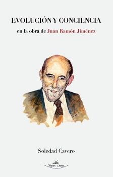 EVOLUCI�N Y CONCIENCIA EN LA OBRA DE JUAN RAM�N JIM�NEZ